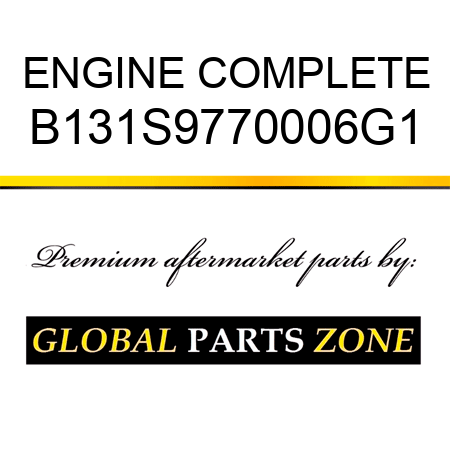 ENGINE COMPLETE B131S9770006G1