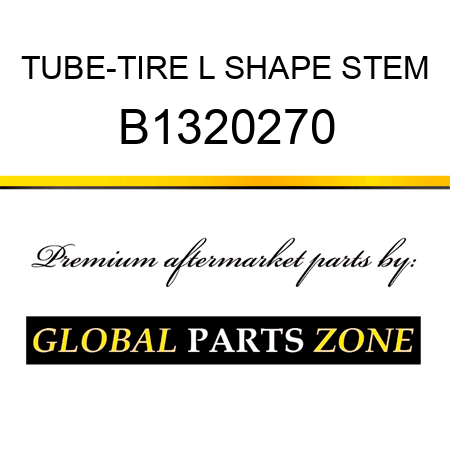 TUBE-TIRE L SHAPE STEM B1320270