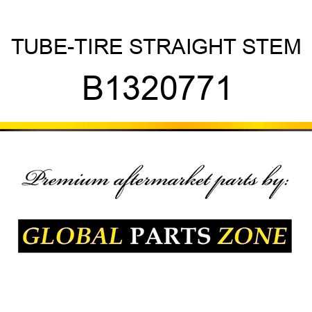 TUBE-TIRE STRAIGHT STEM B1320771