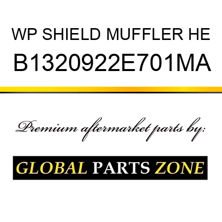 WP SHIELD MUFFLER HE B1320922E701MA