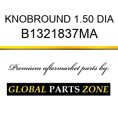 KNOBROUND 1.50 DIA B1321837MA