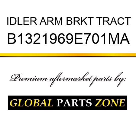 IDLER ARM BRKT TRACT B1321969E701MA