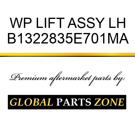 WP LIFT ASSY LH B1322835E701MA