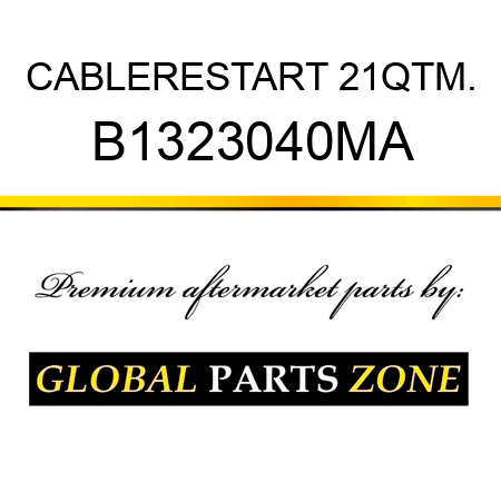 CABLERESTART 21QTM. B1323040MA