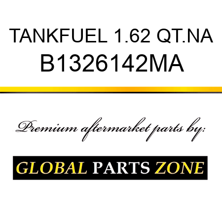 TANKFUEL 1.62 QT.NA B1326142MA