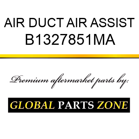 AIR DUCT AIR ASSIST B1327851MA