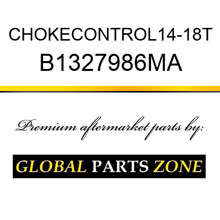 CHOKECONTROL14-18T B1327986MA