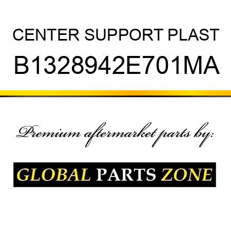 CENTER SUPPORT PLAST B1328942E701MA