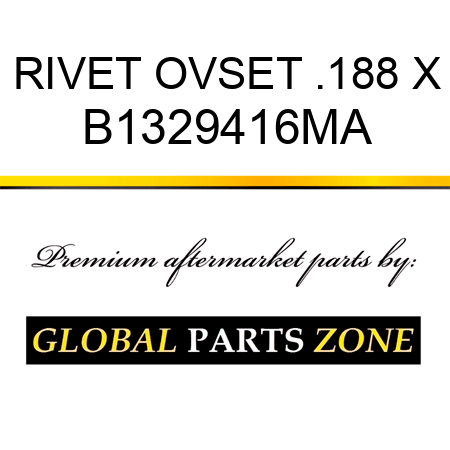 RIVET OVSET .188 X B1329416MA