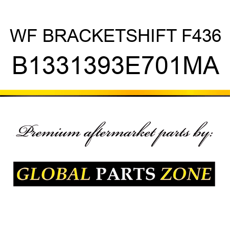 WF BRACKETSHIFT F436 B1331393E701MA