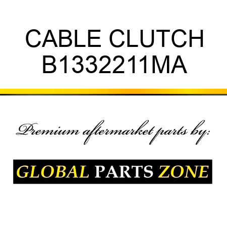 CABLE CLUTCH B1332211MA