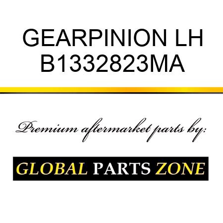 GEARPINION LH B1332823MA