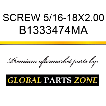 SCREW 5/16-18X2.00 B1333474MA