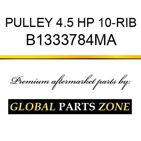 PULLEY 4.5 HP 10-RIB B1333784MA