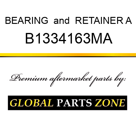 BEARING & RETAINER A B1334163MA