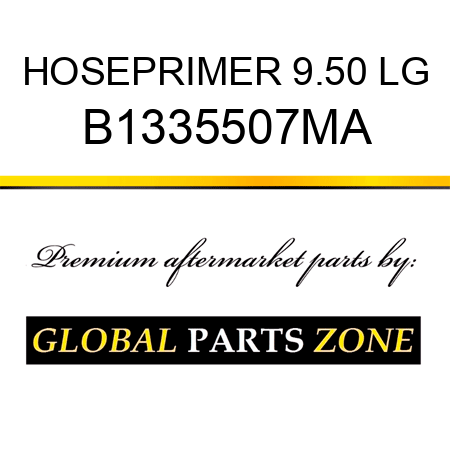 HOSEPRIMER 9.50 LG B1335507MA