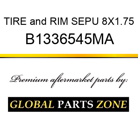 TIRE&RIM SEPU 8X1.75 B1336545MA