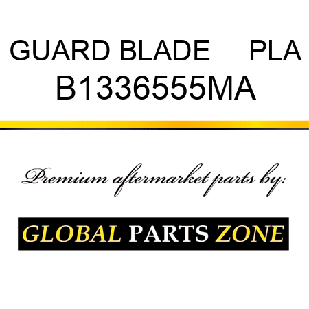 GUARD BLADE     PLA B1336555MA