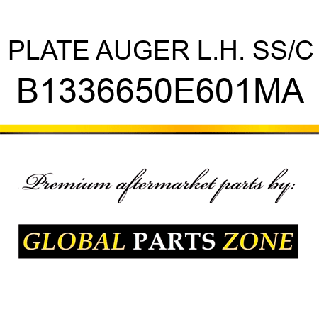 PLATE AUGER L.H. SS/C B1336650E601MA