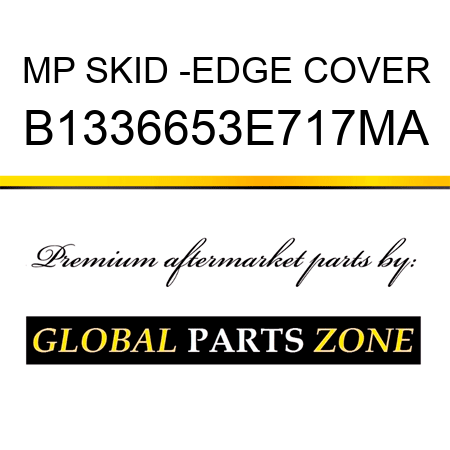 MP SKID -EDGE COVER B1336653E717MA