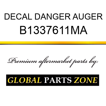 DECAL DANGER AUGER B1337611MA