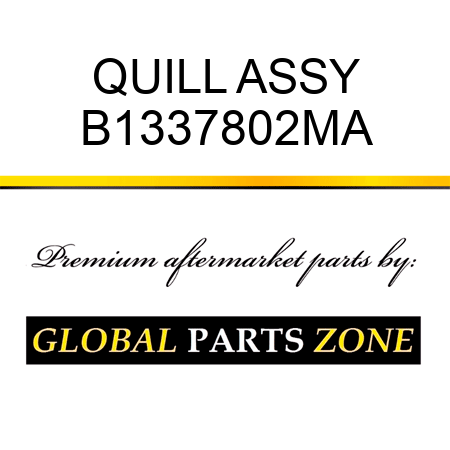 QUILL ASSY B1337802MA