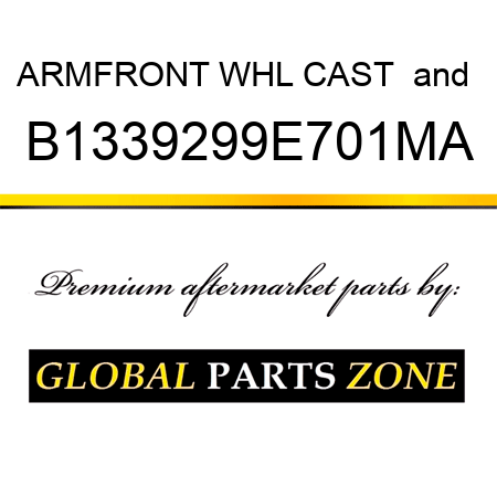 ARMFRONT WHL CAST & B1339299E701MA