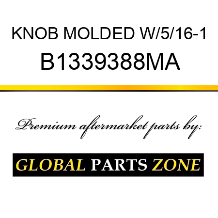 KNOB MOLDED W/5/16-1 B1339388MA