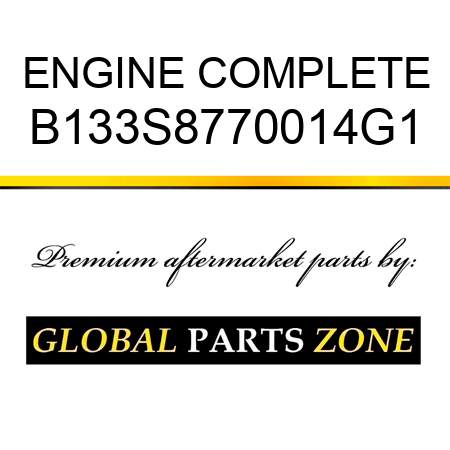 ENGINE COMPLETE B133S8770014G1