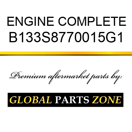 ENGINE COMPLETE B133S8770015G1