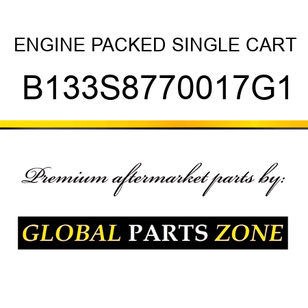 ENGINE PACKED SINGLE CART B133S8770017G1