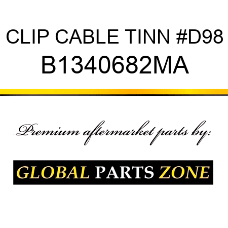 CLIP CABLE TINN #D98 B1340682MA