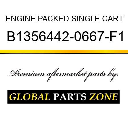 ENGINE PACKED SINGLE CART B1356442-0667-F1