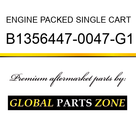 ENGINE PACKED SINGLE CART B1356447-0047-G1