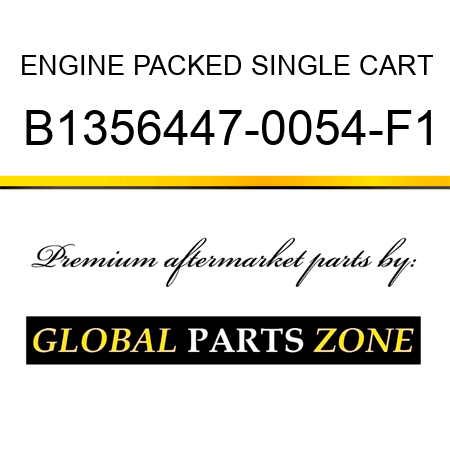 ENGINE PACKED SINGLE CART B1356447-0054-F1