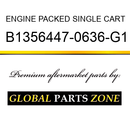 ENGINE PACKED SINGLE CART B1356447-0636-G1