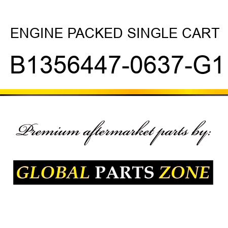 ENGINE PACKED SINGLE CART B1356447-0637-G1