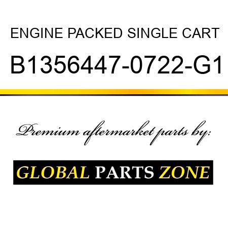 ENGINE PACKED SINGLE CART B1356447-0722-G1