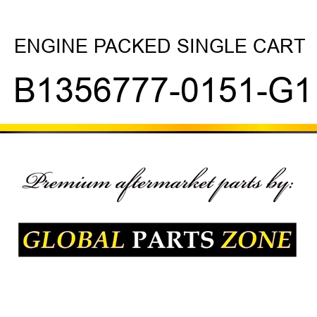 ENGINE PACKED SINGLE CART B1356777-0151-G1