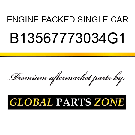 ENGINE PACKED SINGLE CAR B13567773034G1