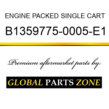 ENGINE PACKED SINGLE CART B1359775-0005-E1