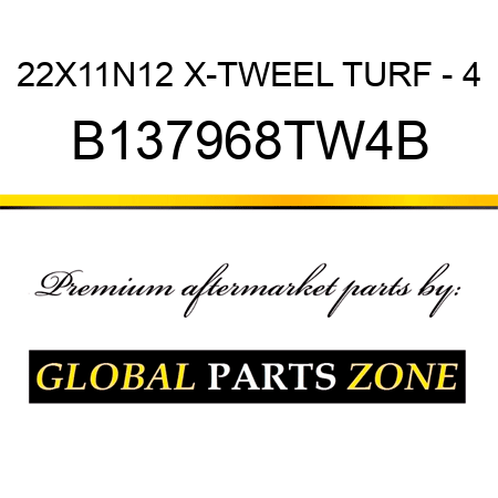 22X11N12 X-TWEEL TURF - 4 B137968TW4B