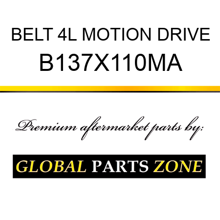 BELT 4L MOTION DRIVE B137X110MA