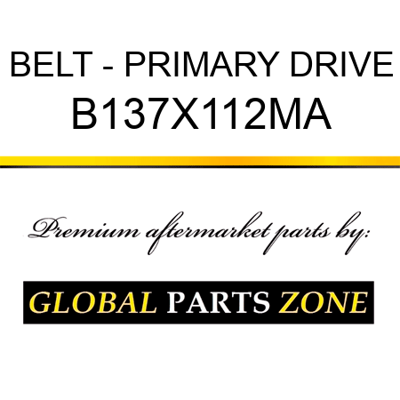 BELT - PRIMARY DRIVE B137X112MA