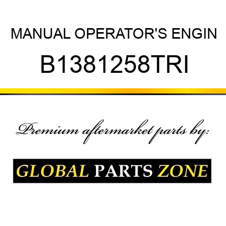 MANUAL OPERATOR'S ENGIN B1381258TRI