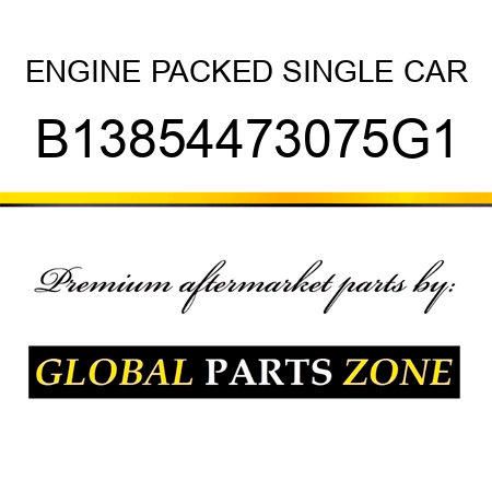 ENGINE PACKED SINGLE CAR B13854473075G1