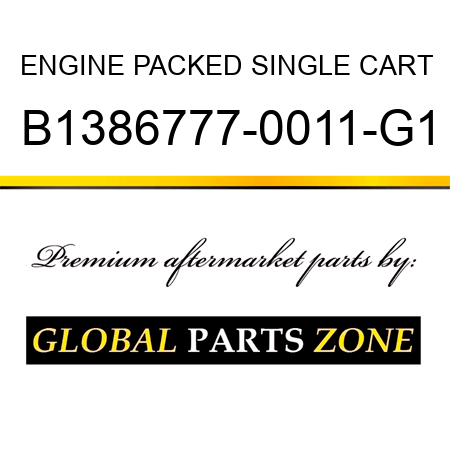 ENGINE PACKED SINGLE CART B1386777-0011-G1