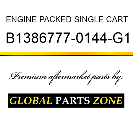 ENGINE PACKED SINGLE CART B1386777-0144-G1