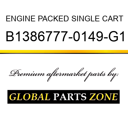 ENGINE PACKED SINGLE CART B1386777-0149-G1