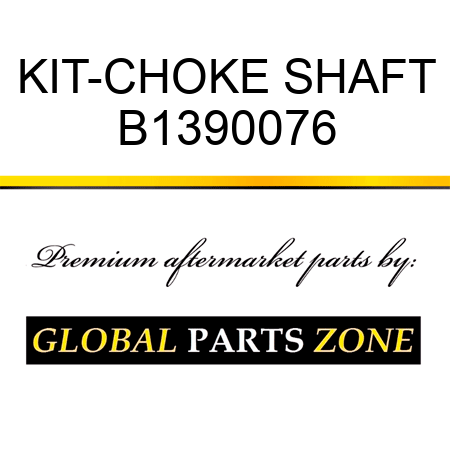 KIT-CHOKE SHAFT B1390076